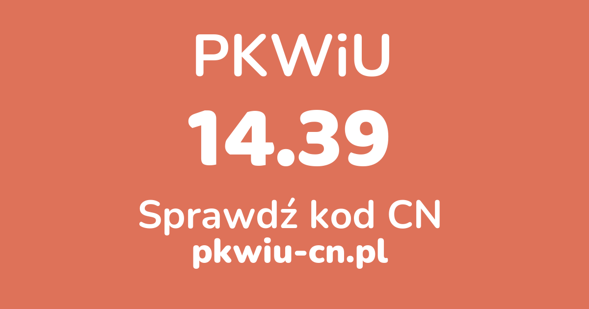 Wyszukiwarka PKWiU 14.39, konwerter na kod CN