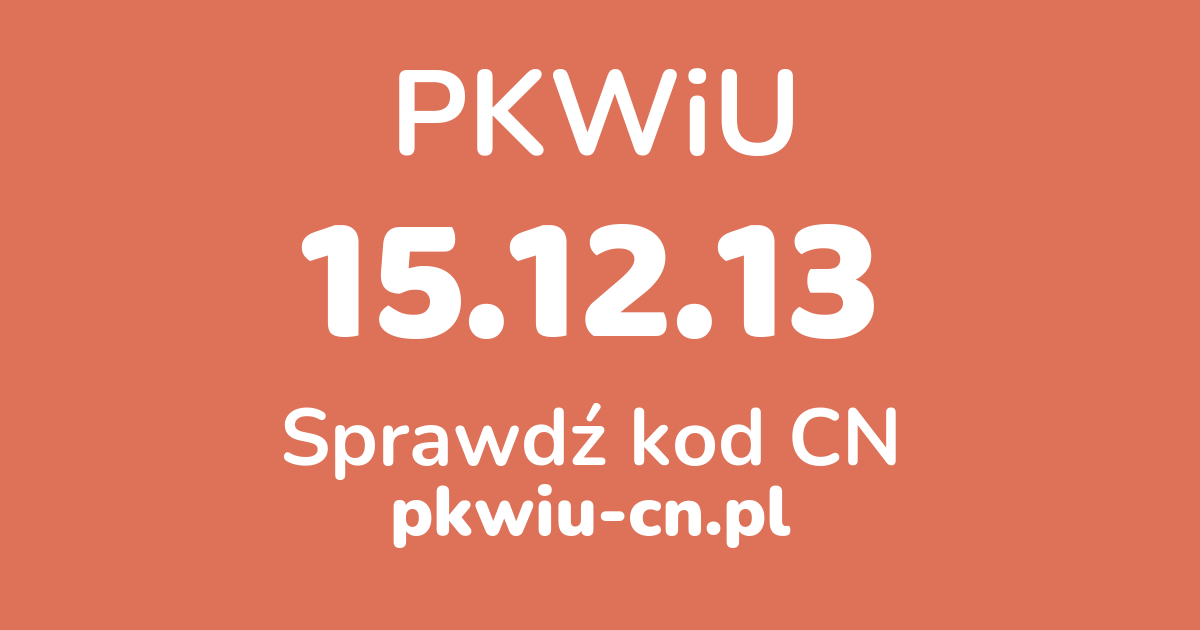 Wyszukiwarka PKWiU 15.12.13, konwerter na kod CN