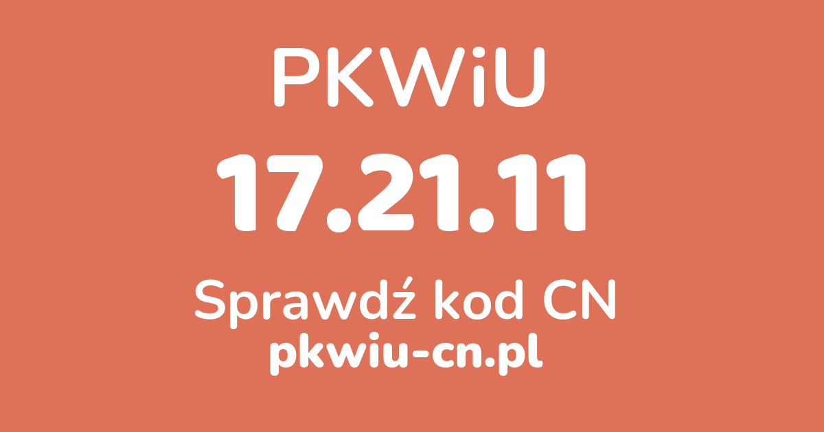 Wyszukiwarka PKWiU 17.21.11, konwerter na kod CN