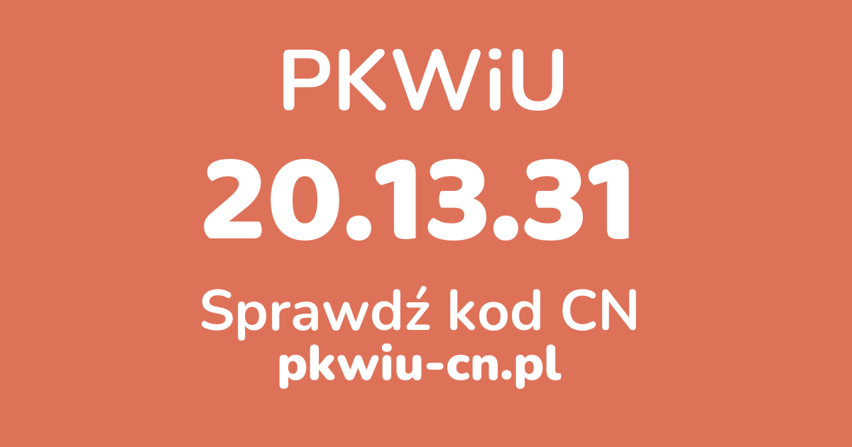 Wyszukiwarka PKWiU 20.13.31, konwerter na kod CN