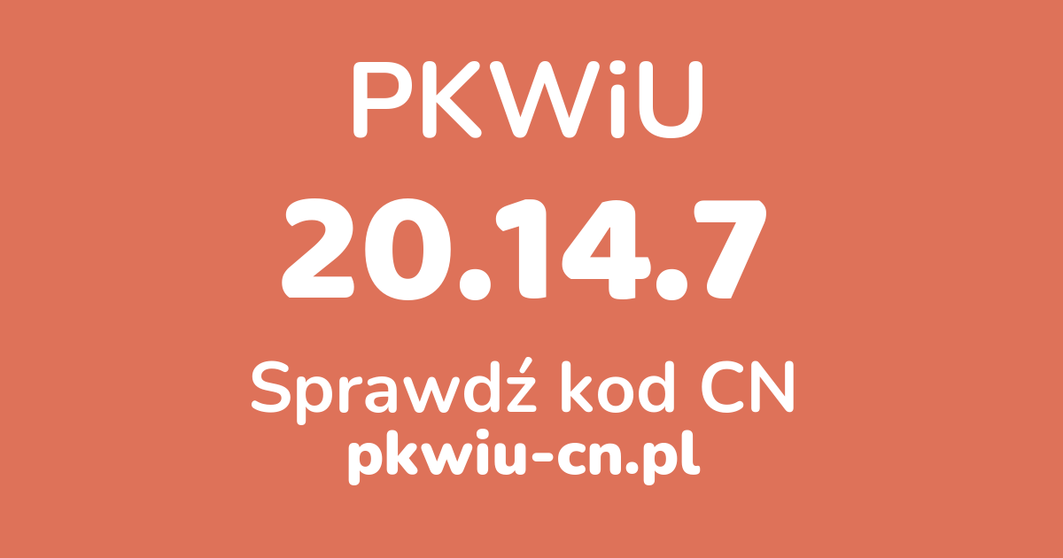 Wyszukiwarka PKWiU 20.14.7, konwerter na kod CN