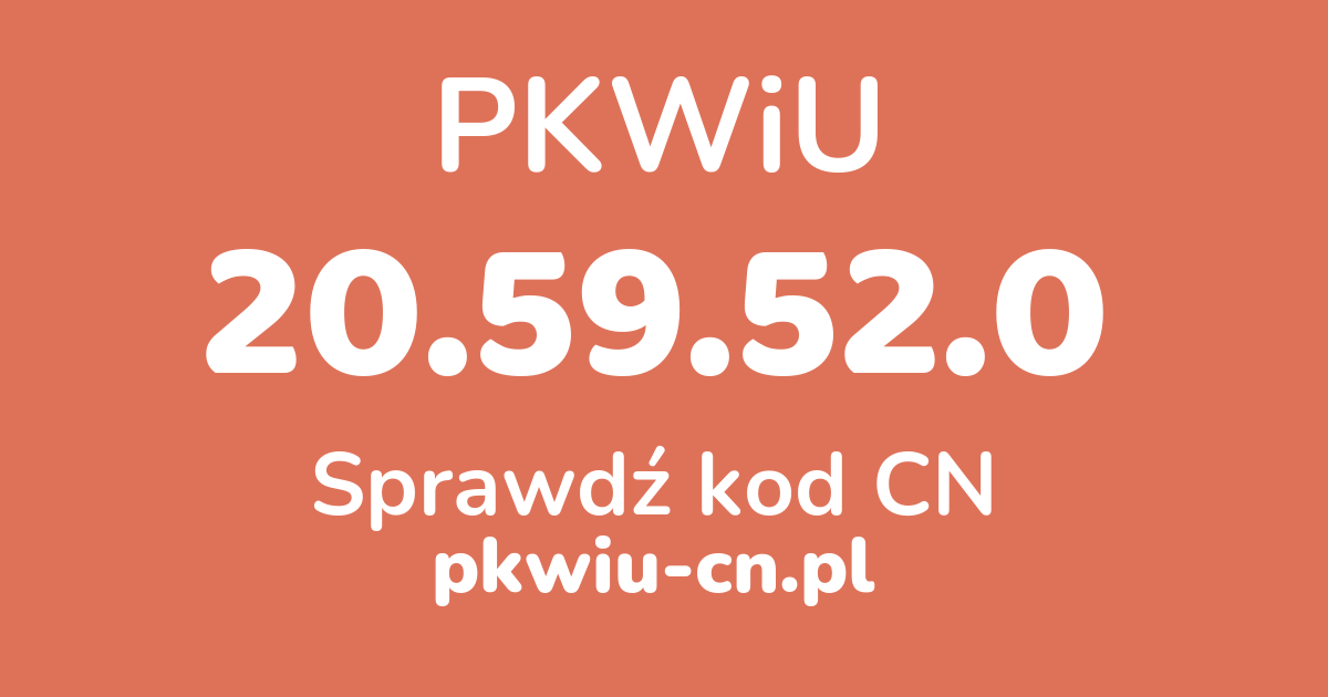 Wyszukiwarka PKWiU 20.59.52.0, konwerter na kod CN