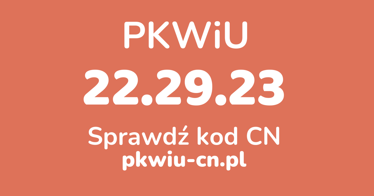 Wyszukiwarka PKWiU 22.29.23, konwerter na kod CN