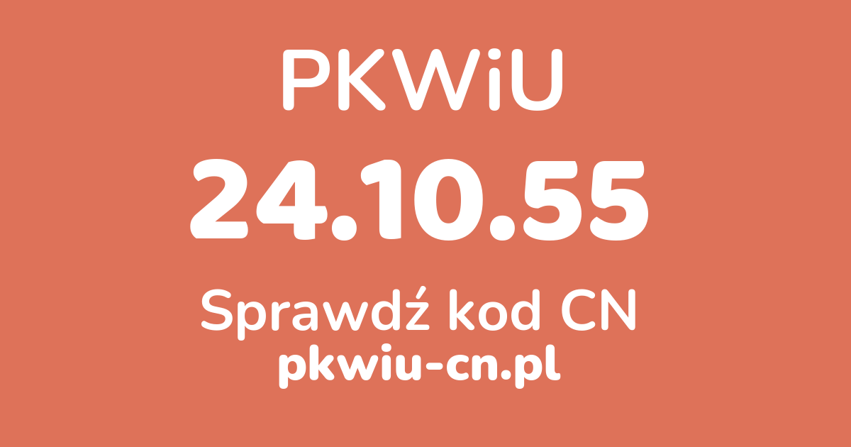 Wyszukiwarka PKWiU 24.10.55, konwerter na kod CN