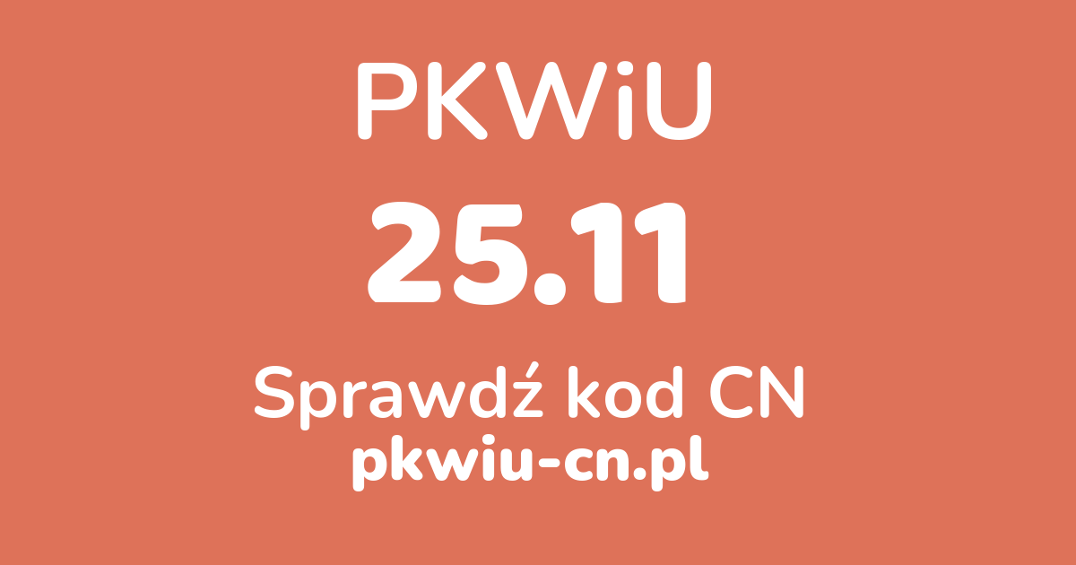 Wyszukiwarka PKWiU 25.11, konwerter na kod CN