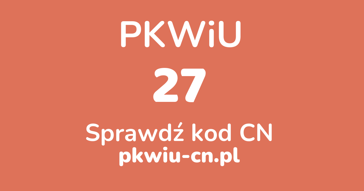 Wyszukiwarka PKWiU 27, konwerter na kod CN