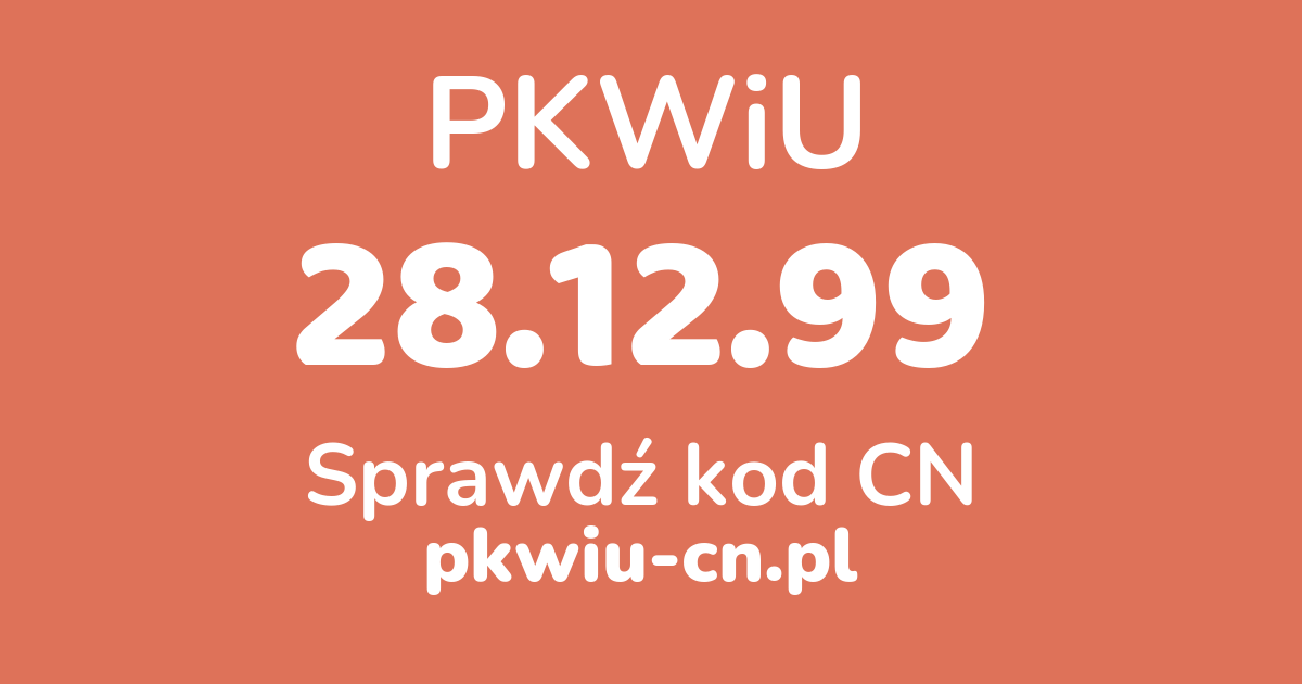 Wyszukiwarka PKWiU 28.12.99, konwerter na kod CN