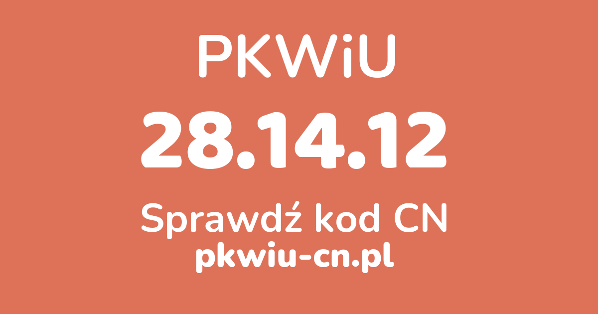 Wyszukiwarka PKWiU 28.14.12, konwerter na kod CN