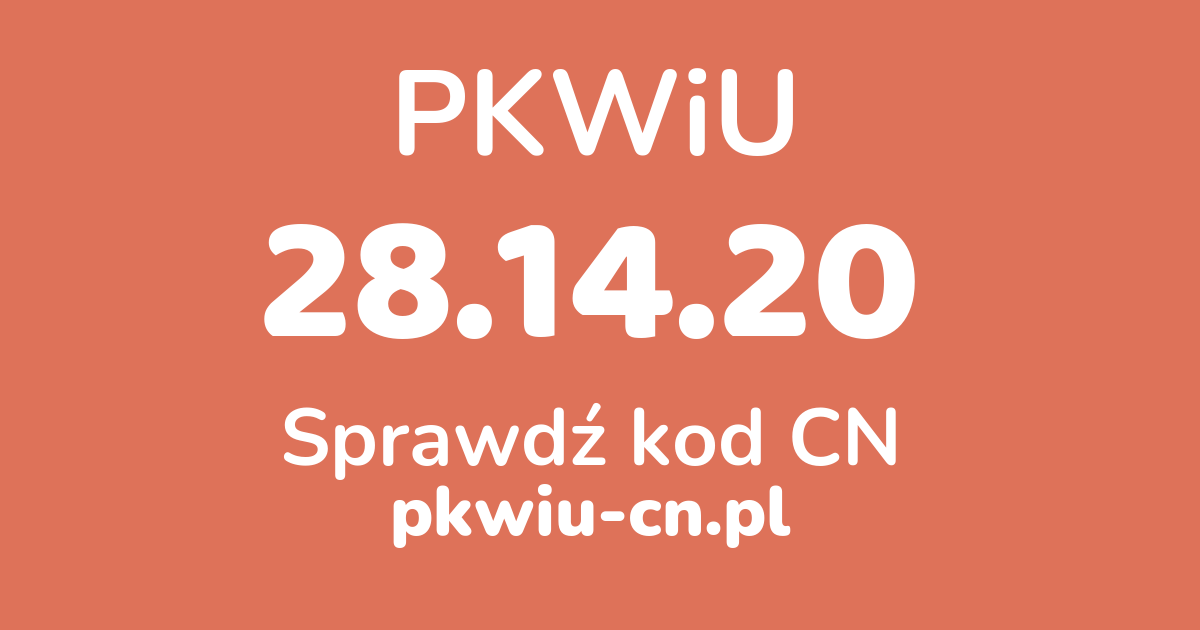 Wyszukiwarka PKWiU 28.14.20, konwerter na kod CN