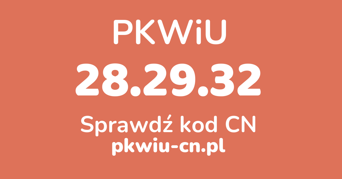 Wyszukiwarka PKWiU 28.29.32, konwerter na kod CN