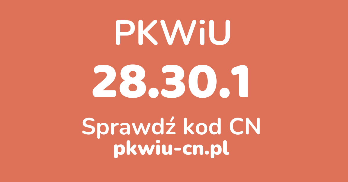 Wyszukiwarka PKWiU 28.30.1, konwerter na kod CN