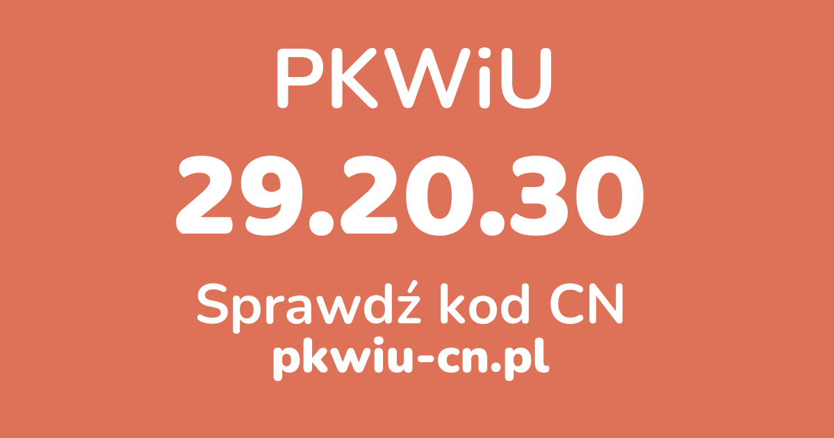 Wyszukiwarka PKWiU 29.20.30, konwerter na kod CN