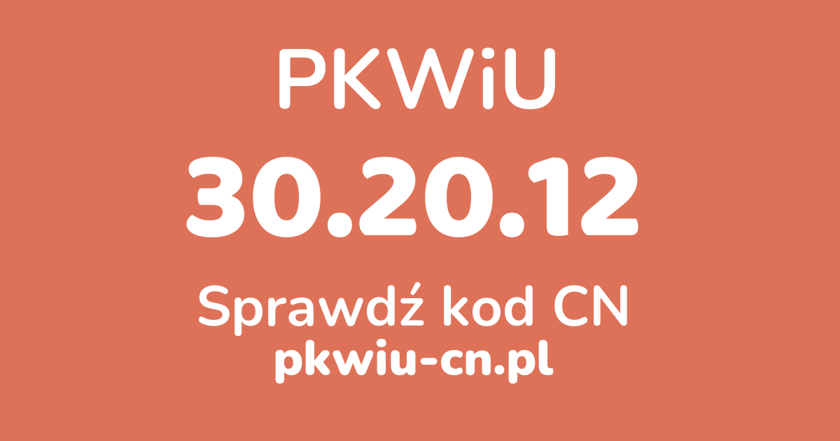 Wyszukiwarka PKWiU 30.20.12, konwerter na kod CN