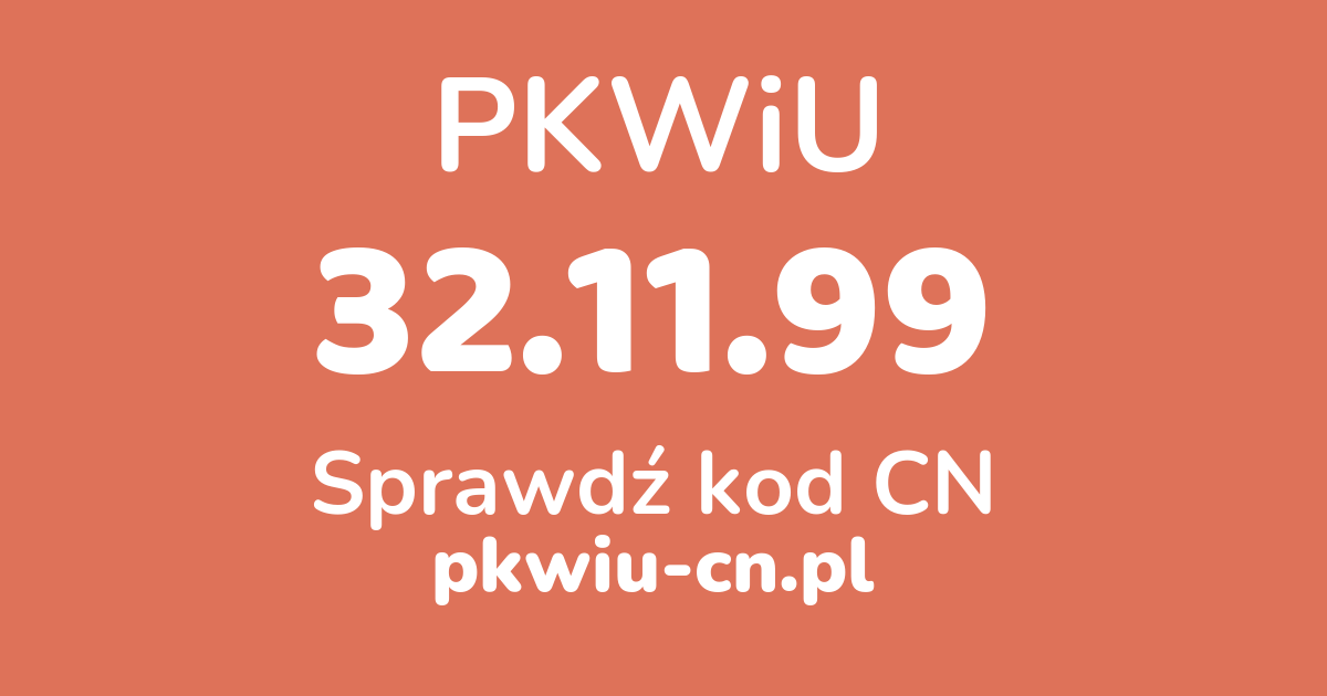 Wyszukiwarka PKWiU 32.11.99, konwerter na kod CN