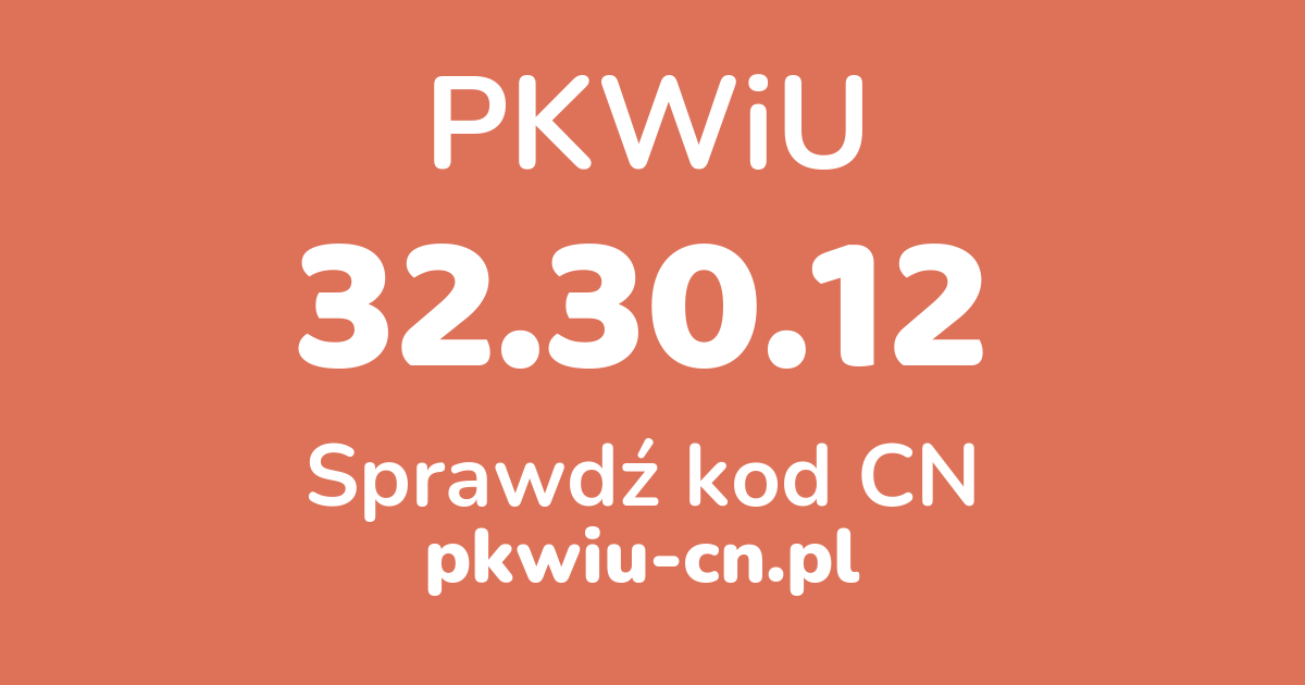 Wyszukiwarka PKWiU 32.30.12, konwerter na kod CN