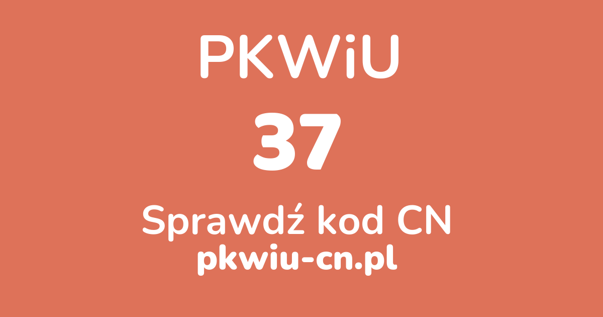 Wyszukiwarka PKWiU 37, konwerter na kod CN