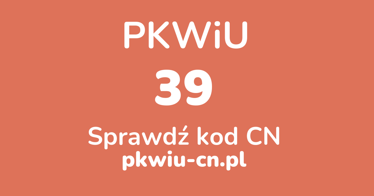 Wyszukiwarka PKWiU 39, konwerter na kod CN