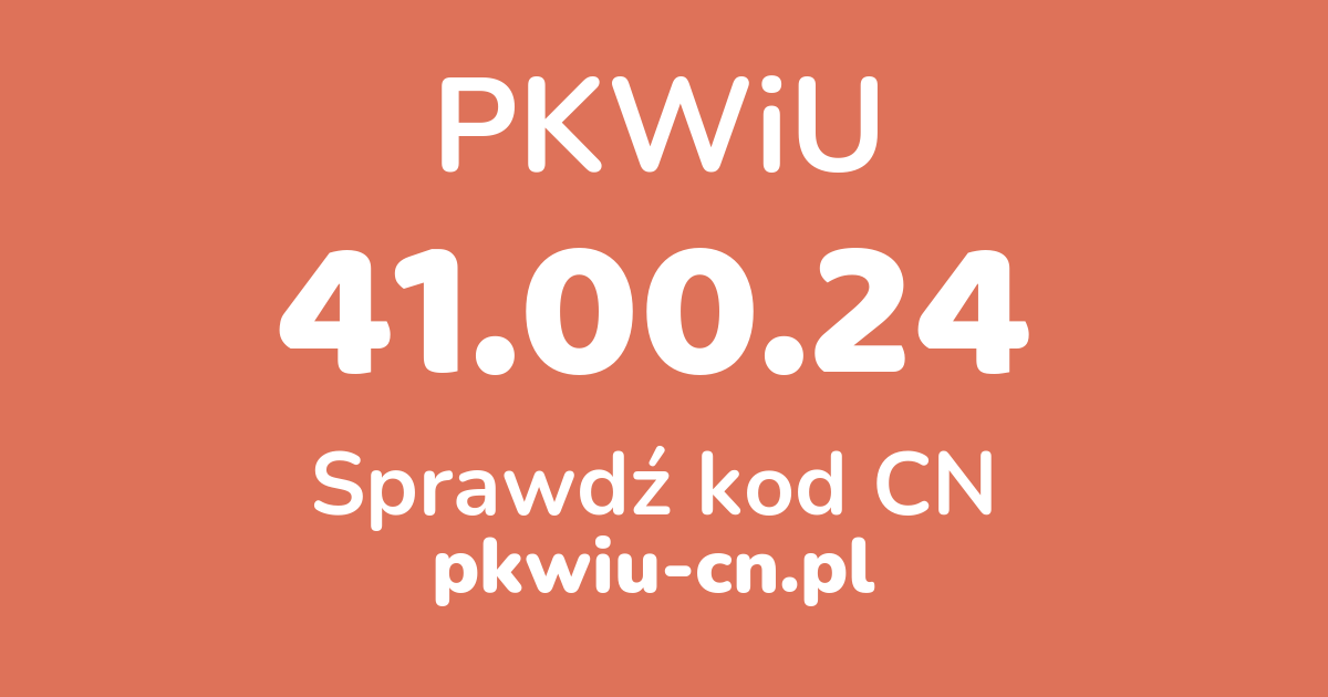 Wyszukiwarka PKWiU 41.00.24, konwerter na kod CN