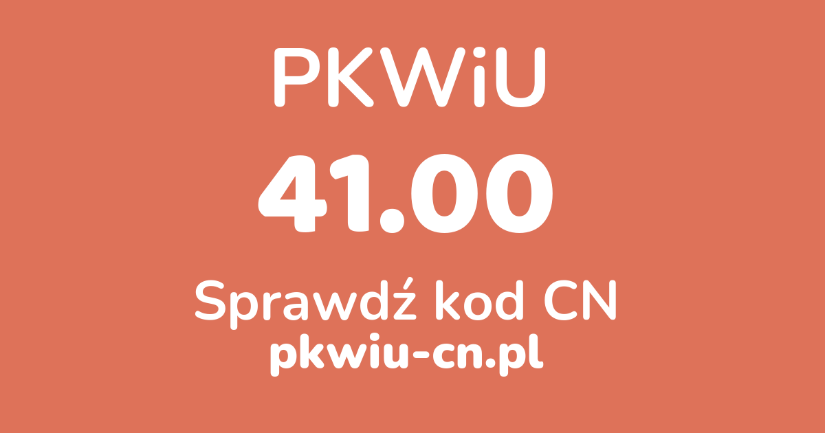 Wyszukiwarka PKWiU 41.00, konwerter na kod CN