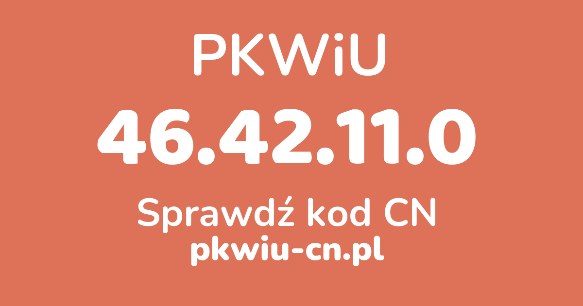 Wyszukiwarka PKWiU 46.42.11.0, konwerter na kod CN