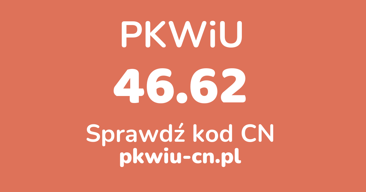 Wyszukiwarka PKWiU 46.62, konwerter na kod CN