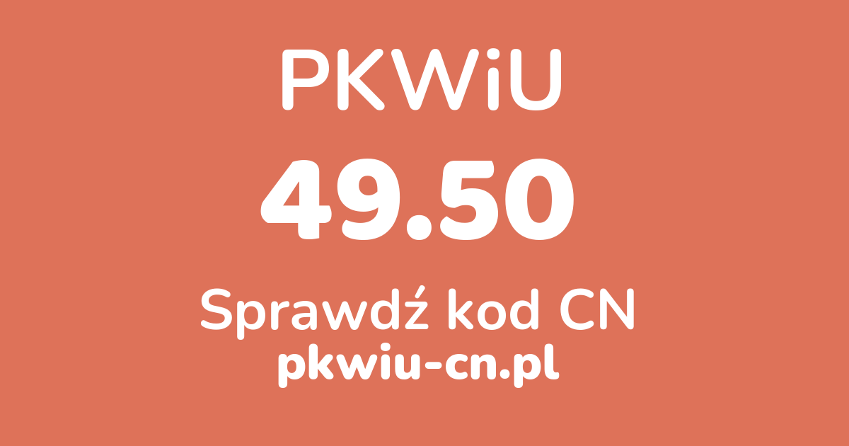 Wyszukiwarka PKWiU 49.50, konwerter na kod CN