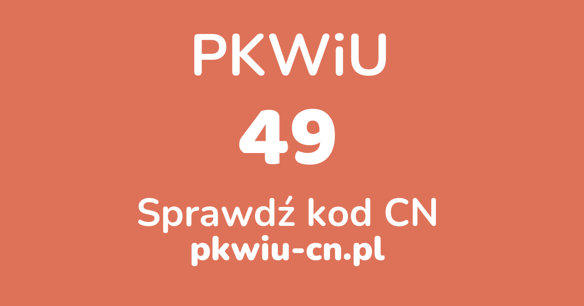 Wyszukiwarka PKWiU 49, konwerter na kod CN