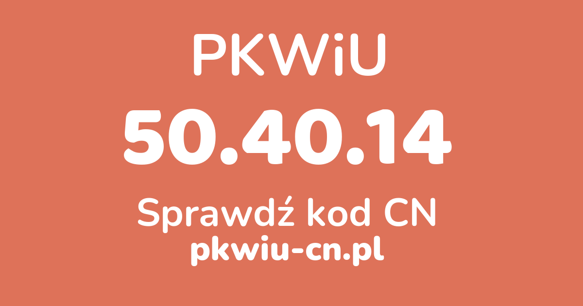 Wyszukiwarka PKWiU 50.40.14, konwerter na kod CN