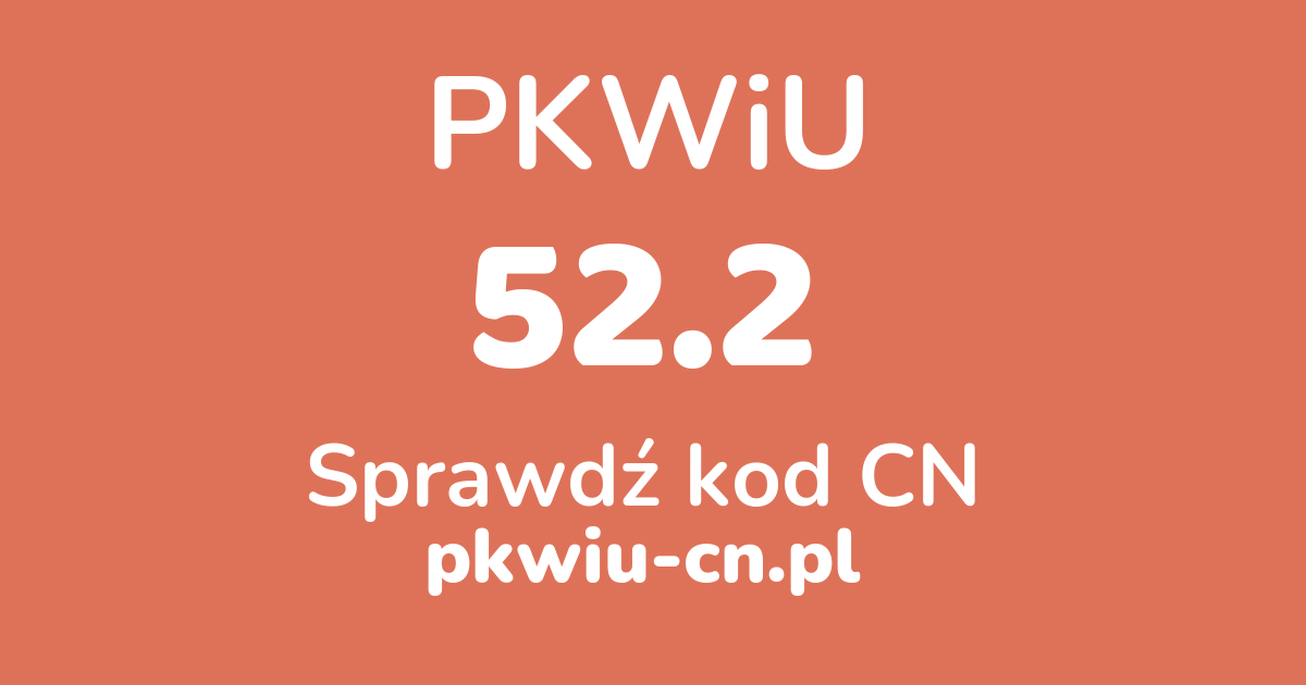 Wyszukiwarka PKWiU 52.2, konwerter na kod CN