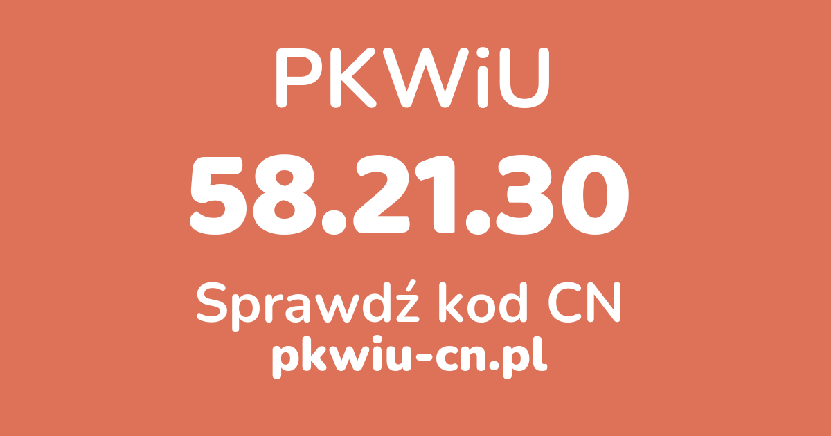 Wyszukiwarka PKWiU 58.21.30, konwerter na kod CN