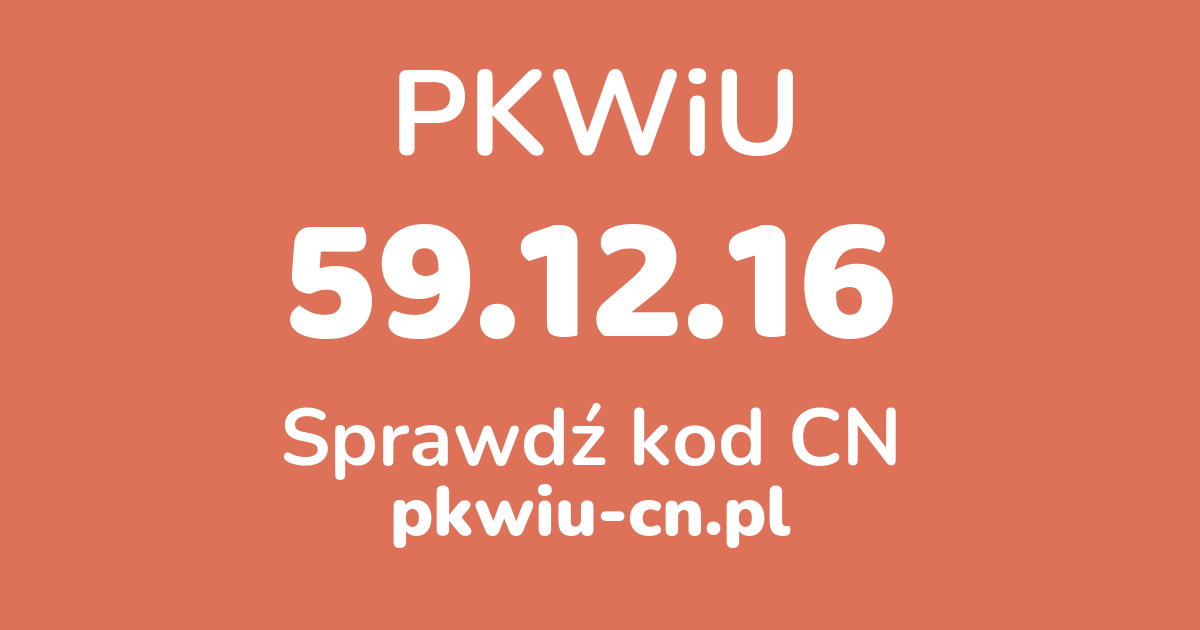 Wyszukiwarka PKWiU 59.12.16, konwerter na kod CN