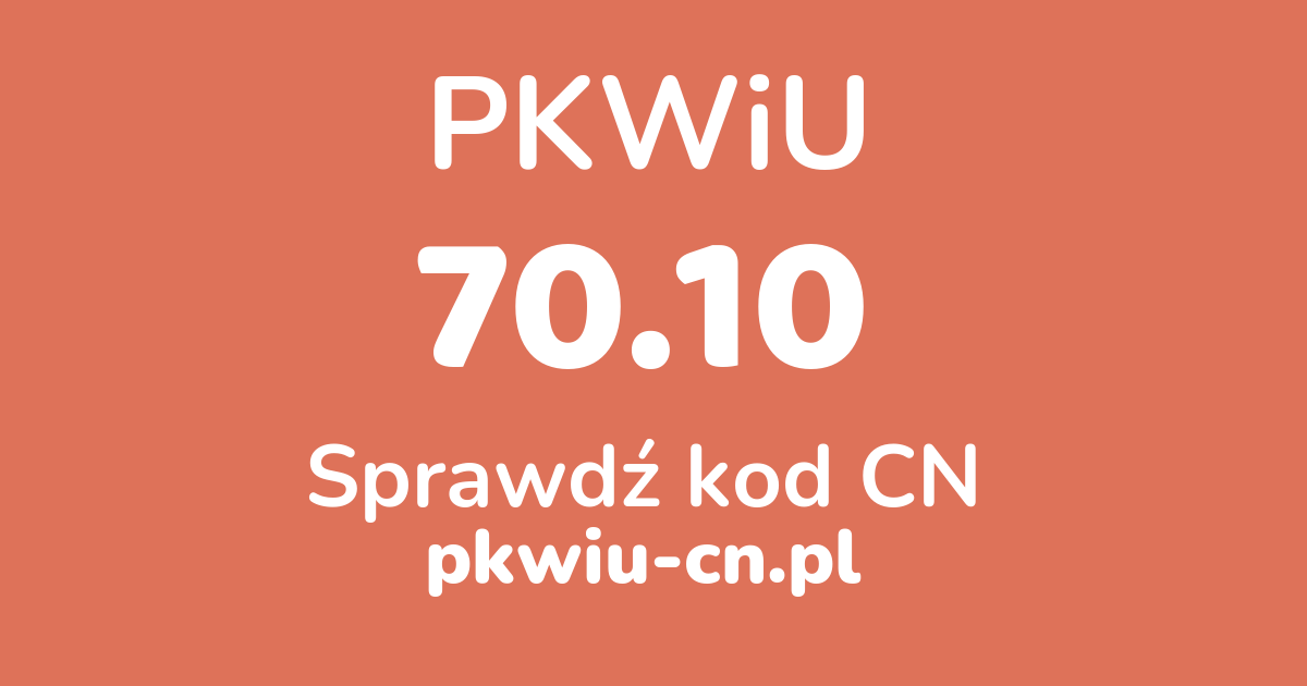 Wyszukiwarka PKWiU 70.10, konwerter na kod CN