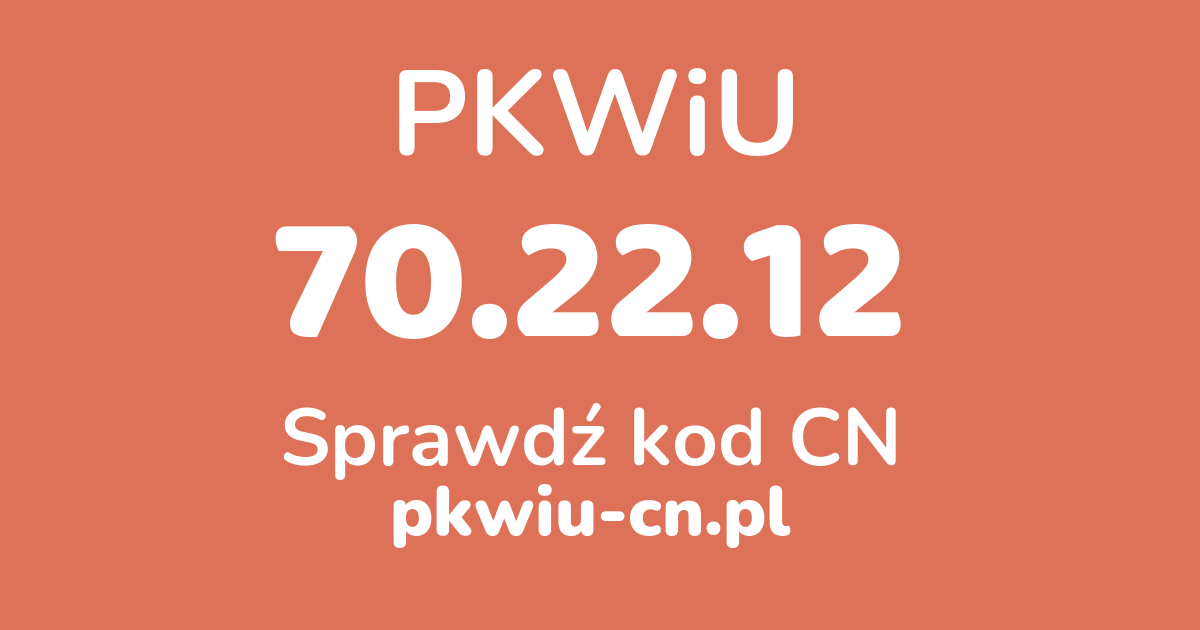 Wyszukiwarka PKWiU 70.22.12, konwerter na kod CN