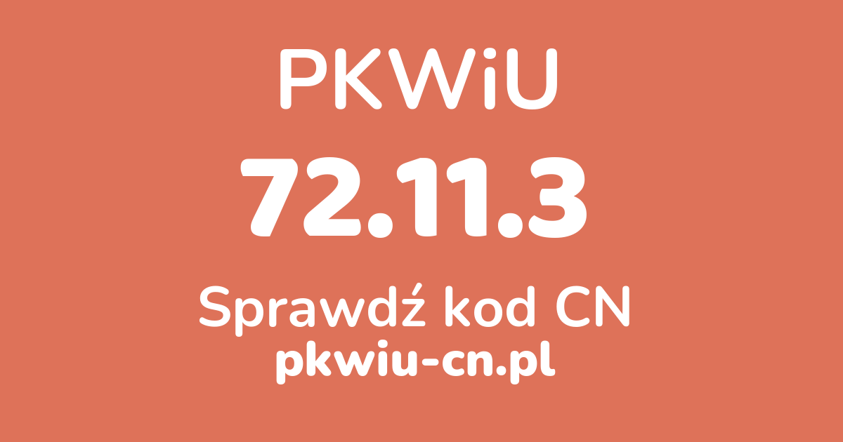 Wyszukiwarka PKWiU 72.11.3, konwerter na kod CN