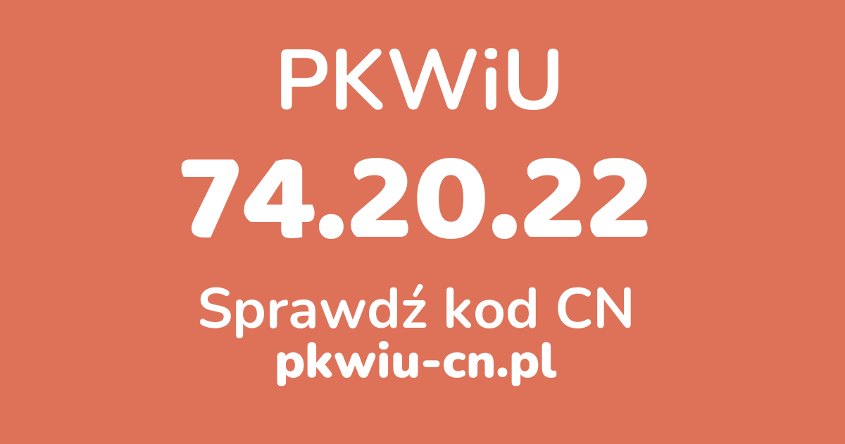 Wyszukiwarka PKWiU 74.20.22, konwerter na kod CN