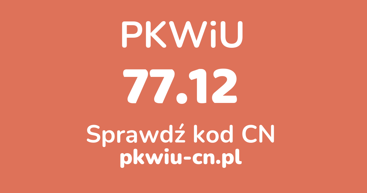 Wyszukiwarka PKWiU 77.12, konwerter na kod CN