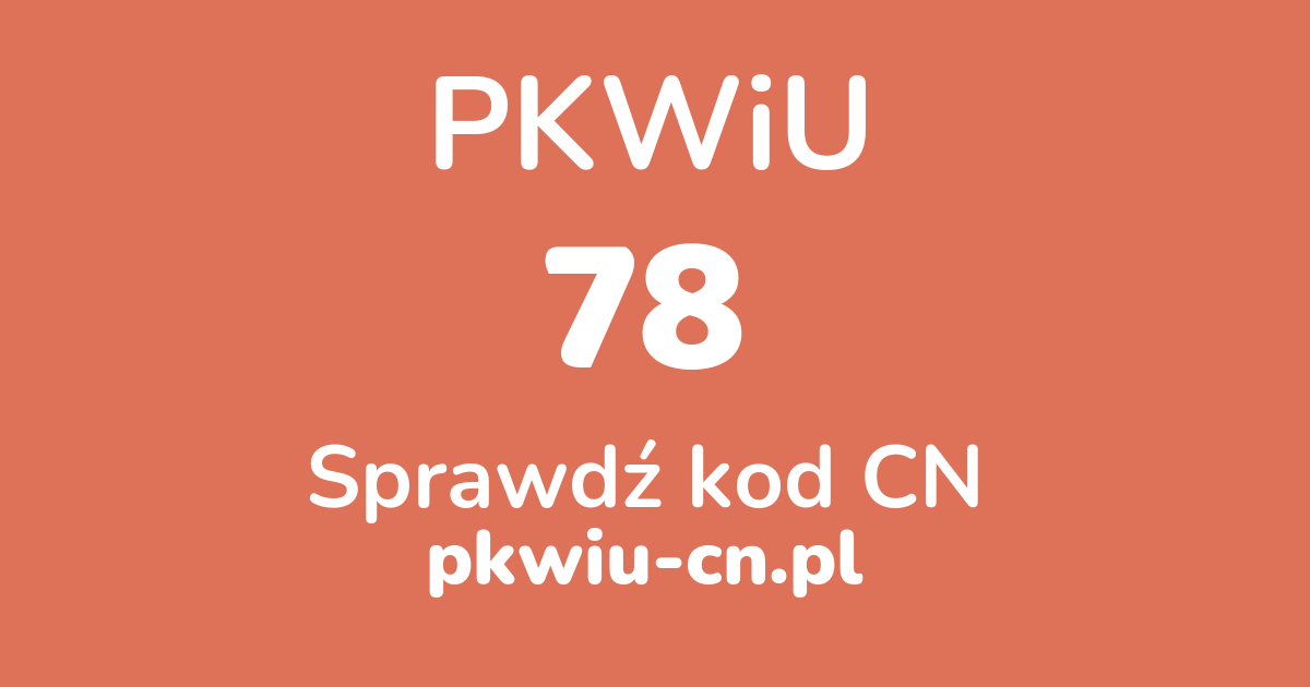 Wyszukiwarka PKWiU 78, konwerter na kod CN