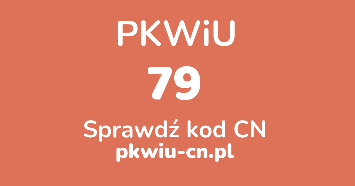 Wyszukiwarka PKWiU 79, konwerter na kod CN