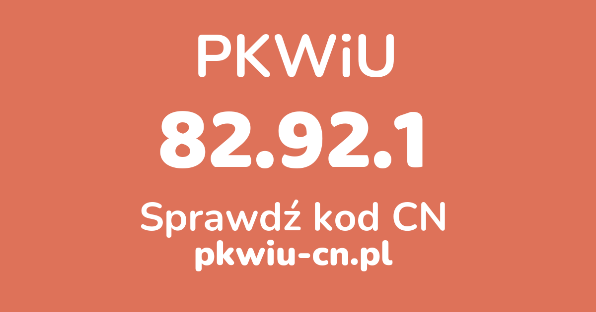 Wyszukiwarka PKWiU 82.92.1, konwerter na kod CN