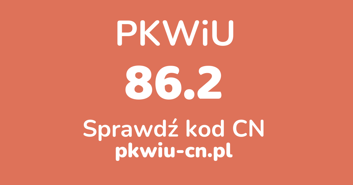 Wyszukiwarka PKWiU 86.2, konwerter na kod CN