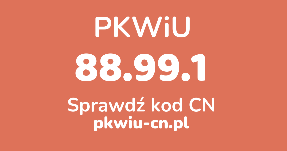 Wyszukiwarka PKWiU 88.99.1, konwerter na kod CN