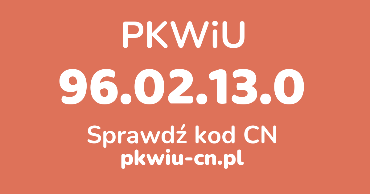 Wyszukiwarka PKWiU 96.02.13.0, konwerter na kod CN