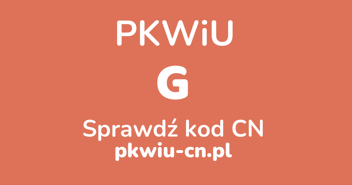 Wyszukiwarka PKWiU G, konwerter na kod CN