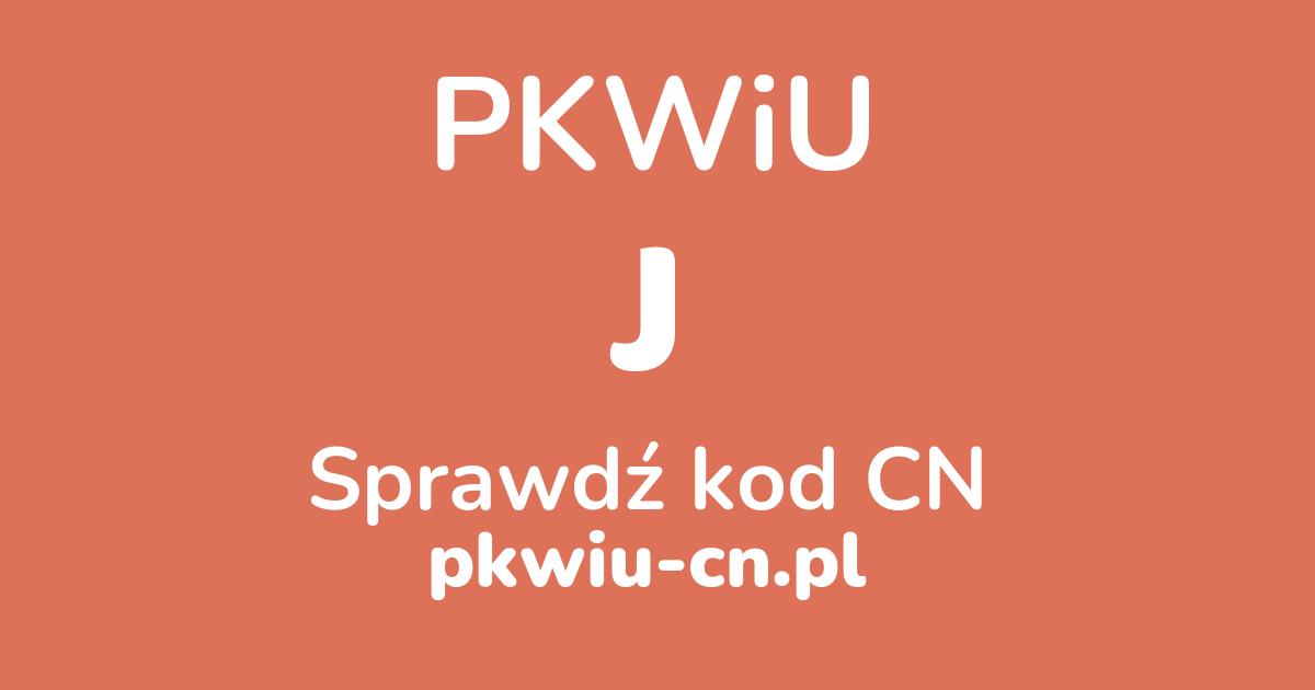 Wyszukiwarka PKWiU J, konwerter na kod CN