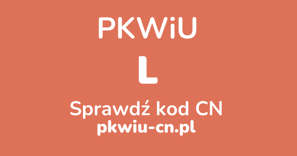 Wyszukiwarka PKWiU L, konwerter na kod CN