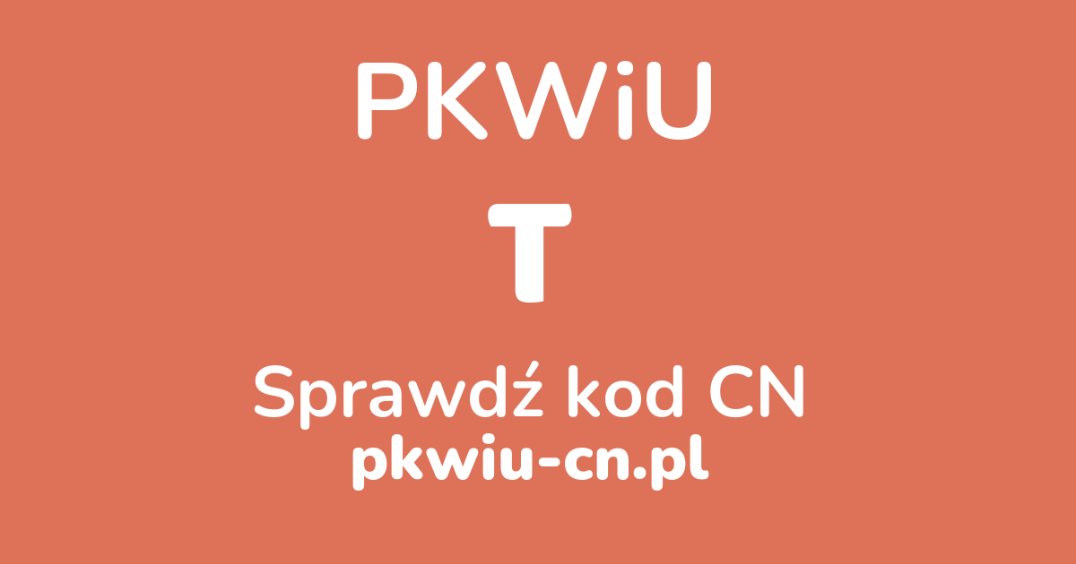 Wyszukiwarka PKWiU T, konwerter na kod CN